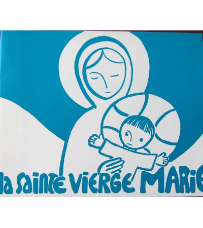 La Sainte Vierge Marie